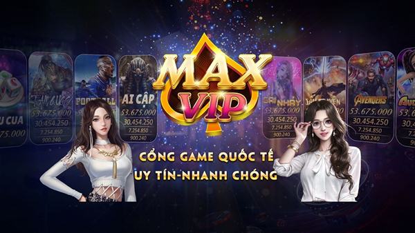 Giới thiệu về cổng game Max Vip