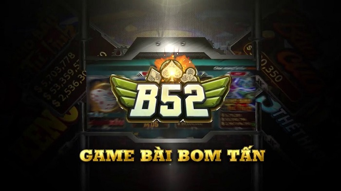 B52 - Game bài bom tấn