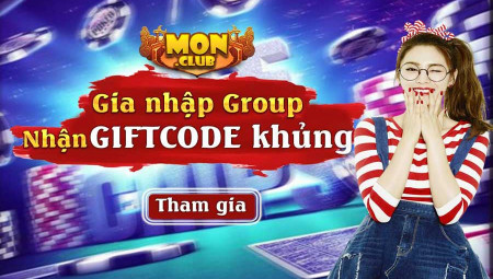 Giftcode Mon Club - Đăng ký tân thủ nhận ngay code 100K